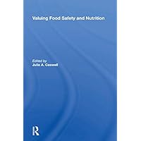 Valuing Food Safety And Nutrition Valuing Food Safety And Nutrition Kindle Hardcover Paperback