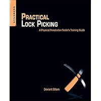 Practical Lock Picking: A Physical Penetration Tester's Training Guide Practical Lock Picking: A Physical Penetration Tester's Training Guide Paperback Kindle
