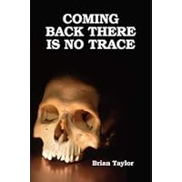 Coming Back There is no Trace (Hardback) Coming Back There is no Trace (Hardback) Hardcover Kindle Paperback