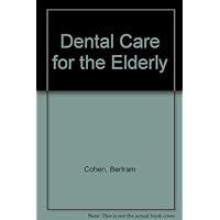 Dental Care for the Elderly Dental Care for the Elderly Paperback
