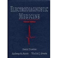 Electrodiagnostic Medicine Electrodiagnostic Medicine Hardcover