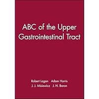 ABC of the Upper Gastrointestinal Tract (ABC Series Book 1) ABC of the Upper Gastrointestinal Tract (ABC Series Book 1) Kindle Paperback