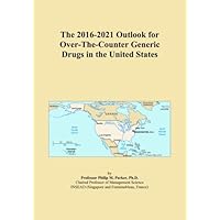 The 2016-2021 Outlook for Over-The-Counter Generic Drugs in the United States