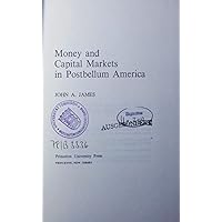 Money and Capital Markets in Postbellum America (Princeton Legacy Library, 1436) Money and Capital Markets in Postbellum America (Princeton Legacy Library, 1436) Hardcover Paperback