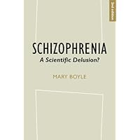 Schizophrenia: A Scientific Delusion? Schizophrenia: A Scientific Delusion? Kindle Paperback
