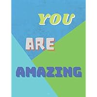 You Are Amazing . Notebook: Journal. A unique notebook for saving plans, daily tasks. At school, at work, in business. Motivational quotes. ... for you: Dot- Grid Paper 5 Dots Per Inch You Are Amazing . Notebook: Journal. A unique notebook for saving plans, daily tasks. At school, at work, in business. Motivational quotes. ... for you: Dot- Grid Paper 5 Dots Per Inch Paperback