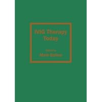 IVIG Therapy Today (Allergy and Immunology Book 2) IVIG Therapy Today (Allergy and Immunology Book 2) Kindle Hardcover Paperback