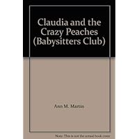 Claudia and the Crazy Peaches (Babysitters Club) Claudia and the Crazy Peaches (Babysitters Club) Audible Audiobook Kindle Paperback