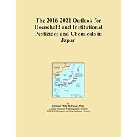 The 2016-2021 Outlook for Household and Institutional Pesticides and Chemicals in Japan
