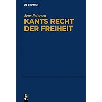 Kants Recht der Freiheit (German Edition) Kants Recht der Freiheit (German Edition) Kindle Hardcover