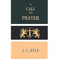 A Call to Prayer A Call to Prayer Paperback Kindle Hardcover
