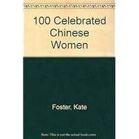 100 Celebrated Chinese Women (Chinese Edition) 100 Celebrated Chinese Women (Chinese Edition) Hardcover