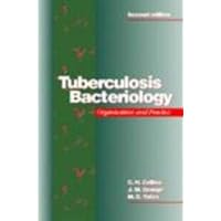 Tuberculosis Bacteriology: Organization And Practice Tuberculosis Bacteriology: Organization And Practice Hardcover