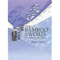 The Bamboo Sword: And Other Samurai Tales The Bamboo Sword: And Other Samurai Tales Hardcover