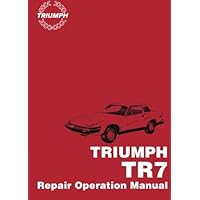 Triumph TR7 Repair Operation Manual Triumph TR7 Repair Operation Manual Paperback