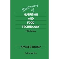 Dictionary of Nutrition and Food Technology: Fifth Edition
