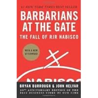Barbarians at the Gate Publisher: HarperBusiness Barbarians at the Gate Publisher: HarperBusiness Hardcover Paperback
