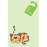 Do not disturb: Sleepy Cat Lined Notebook/Cute sleeping cat Journal/Cute sleeping kittens /6 x 9 inch (15.24 x 22.86 cm)100 Pages
