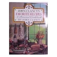 John Clancys Favorite Recipes John Clancys Favorite Recipes Hardcover Board book