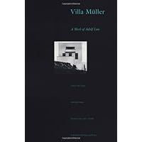 Villa Müller: A Work of Adolf Loos Villa Müller: A Work of Adolf Loos Hardcover Paperback
