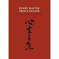 Heart Master Triple Heater (Chinese Medicine from the Classics) Heart Master Triple Heater (Chinese Medicine from the Classics) Paperback