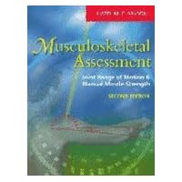 Musculoskeletal Assessment Joint Range of Motion & Manual Muscle Strength, 2ND EDITION SPIRAL BINDING Musculoskeletal Assessment Joint Range of Motion & Manual Muscle Strength, 2ND EDITION SPIRAL BINDING Paperback Spiral-bound Mass Market Paperback