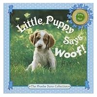 Little Puppy Says Woof! [HC,2010] Little Puppy Says Woof! [HC,2010] Hardcover Board book