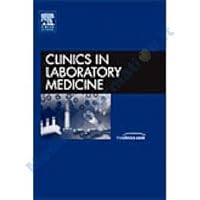 Laboratory Markers of Risk for Cardiovascular Disease: Lipoprotein, An Issue of Clinics in Laboratory Medicine (Volume 26-4) (The Clinics: Internal Medicine, Volume 26-4)