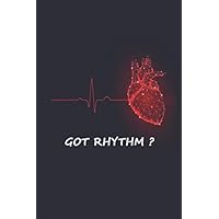 Got Rhythm Notebook: Cool Cardiologist journal | Cardiac Nurse Gift | Funny Heartbeat Gift | Blank Lined Ruled 6 x 9 110 Page Notebook