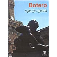 Botero a piazza Signoria (Italian Edition) Botero a piazza Signoria (Italian Edition) Paperback