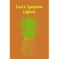 Food & Symptoms Logbook: Discover Food Intolerances and Allergies: A Food Diary that Tracks your Triggers and Symptoms