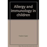 Allergy and immunology in children, Allergy and immunology in children, Loose Leaf