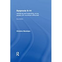 Dyspraxia 5-14: Identifying and Supporting Young People with Movement Difficulties (nasen spotlight) Dyspraxia 5-14: Identifying and Supporting Young People with Movement Difficulties (nasen spotlight) Kindle Hardcover Paperback