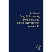 Profiles of Drug Substances, Excipients, and Related Methodology (ISSN Book 38) Profiles of Drug Substances, Excipients, and Related Methodology (ISSN Book 38) Kindle Hardcover