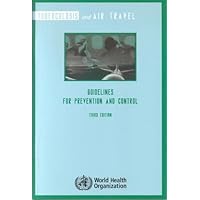 Tuberculosis and Air Travel: Guidelines for Prevention and Control