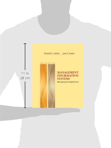 Management Information Systems: Managing the Digital Firm