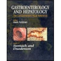 Gastroenterology and Hepatology: Stomach & Duodenum: Volume 3 (Gastroenterology and Hepatology, 3) Gastroenterology and Hepatology: Stomach & Duodenum: Volume 3 (Gastroenterology and Hepatology, 3) Hardcover