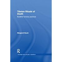 Tibetan Rituals of Death: Buddhist Funerary Practices (ISSN) Tibetan Rituals of Death: Buddhist Funerary Practices (ISSN) Kindle Hardcover Paperback