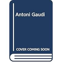 Antoni Gaudi (Spanish Edition) Antoni Gaudi (Spanish Edition) Paperback