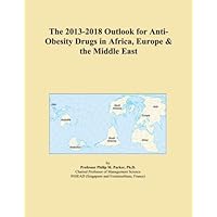 The 2013-2018 Outlook for Anti-Obesity Drugs in Africa, Europe & the Middle East