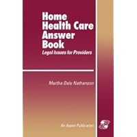 Home Health Care Answer Book Home Health Care Answer Book Hardcover Paperback