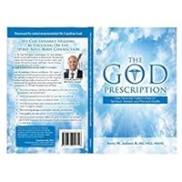 The God Prescription, Our Heavenly Father's Plan for Spiritual, Mental, and Physical Health The God Prescription, Our Heavenly Father's Plan for Spiritual, Mental, and Physical Health Paperback Audible Audiobook Kindle