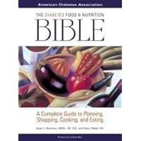 The Diabetes Food and Nutrition Bible : A Complete Guide to Planning, Shopping, Cooking, and Eating The Diabetes Food and Nutrition Bible : A Complete Guide to Planning, Shopping, Cooking, and Eating Paperback