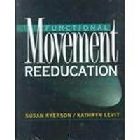 Functional Movement Reeducation: A Contemporary Model for Stroke Rehabilitation Functional Movement Reeducation: A Contemporary Model for Stroke Rehabilitation Hardcover