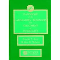 Handbook of the Laboratory Diagnosis and Treatment of Infertility Handbook of the Laboratory Diagnosis and Treatment of Infertility Hardcover