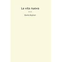 La vita nuova (Classic Books) (Italian Edition) La vita nuova (Classic Books) (Italian Edition) Audible Audiobook Kindle Hardcover Paperback