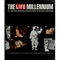 THE LIFE MILLENNIUM: The 100 Most Important Events & People of the Past 1,000 Years. THE LIFE MILLENNIUM: The 100 Most Important Events & People of the Past 1,000 Years. Hardcover Paperback