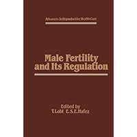 Male Fertility and Its Regulation (Advances in Reproductive Health Care Book 5) Male Fertility and Its Regulation (Advances in Reproductive Health Care Book 5) Kindle Hardcover Paperback