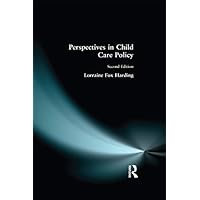 Perspectives in Child Care Policy Perspectives in Child Care Policy Kindle Hardcover Paperback