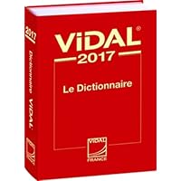 Dictionnaire Vidal 2017 (French PDR Physician's Desk Reference (French Edition)